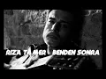 RIZA TAMER 🎗 Benden Sonra #rızatamer #zeynepbastık #bendensonra #anısına #viral #psychedelicrock