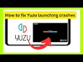 Yuzu Crash Fix 2025 How to Fix Game Launch Crashes Freezes in Yuzu Emulator