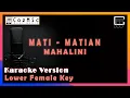 Download Lagu MATI - MATIAN MAHALINI KARAOKE FEMALE LOWER KEY | COZY MUSIC #matimatian #mahalini #karaoke