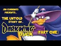 The Untold Story Of Darkwing Duck Part One