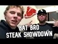 JT AND BAT BRO WILL STEAKOFF