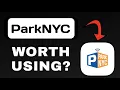 PARKNYC APP REVIEW - WORTH DOWNLOADING EXPLAINED