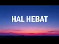 Govinda, Ernie Zakri - Hal Hebat (Official Lyrics Video)