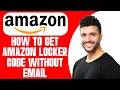 How To Get Amazon Locker Code Without Email 2025