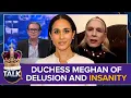 Meghan Markle 'A Study In Insanity And Self Delusion' | Lady Colin Campbell