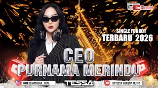 ceo purnama x purnama merindu x cindai single funkot terbaru viral tiktok 2026 dj tessa morena