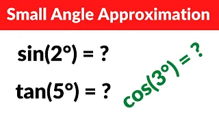 How To Find The Value of Small Angles in Trigonometry Small Angle Approximation