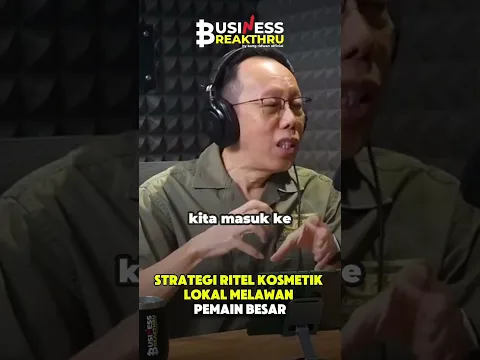 Strategi Ritel Kosmetik Lokal Melawan Pemain Besar #businessbreakthru #kangridwanofficial