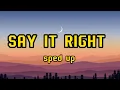 say it right - sped up // ( tiktok version )