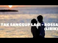 Download Lagu Rossa - Tak Sanggup lagi (LirikLaguCover #Lirik #Lagu #Cover
