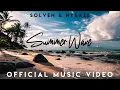 Download Lagu Solven \u0026 Hysaze - Summer Wave (Official Music Video)