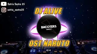 Download DJ ALIVE - Raiko | Ost Naruto | Satria Sastra 25 Remix MP3