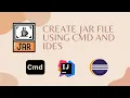 Tutorial on how to create a JAR Java ARchive with the command prompt and IDES Eclipse IntelliJ