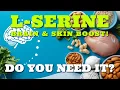 L-SERINE: The Secret to a Sharper Brain \u0026 Youthful Skin! 🧠✨