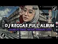 Download Lagu DJ REGGAE FULL ALBUM SLOW TERBARU VIRAL TIKTOK 2024
