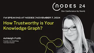 Thumbnail for NODES 2024 – How Trustworthy is Your Knowledge Graph? video
