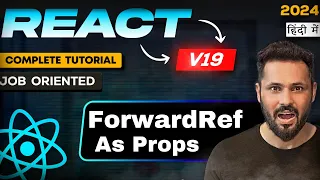 React JS 19 Tutorial in Hindi Forward Ref in react 19 forwardRef