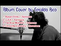 Lagu Album Cover by Geraldo Rico ~ Bukan Diriku-Luluh-Tak Bisa Memiliki-Untuk Mencintainu ~ Samsons