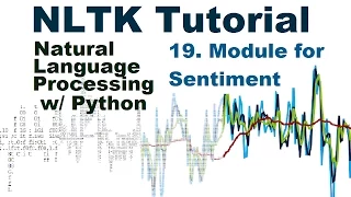 Sentiment Analysis Module - Natural Language Processing With Python and NLTK p 19