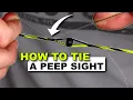 STEP by STEP How to Tie in a Peep Sight Clean look