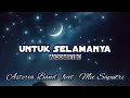 Download Lagu Untuk Selamanya Acoustic - Asteria Band feat Mei Saputri || Lyrics [Original Audio SQ]
