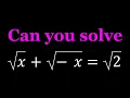 An Interesting Radical Equation sqrt x sqrt -x sqrt 2