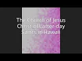 The Church of Jesus Christ of Latter-day Saints in Hawaii