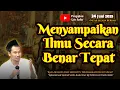 Menyampaikan Ilmu Secara Tepat | Gus Baha
