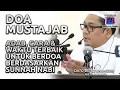 Lagu TAZKIRAH : Adab, Waktu Dan Cara Untuk Dapatkan Doa Yang Mustajab - Ustaz Shamsuri Ahmad