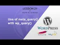 Lesson 21 Use of meta - query parameter in wp