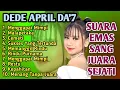 Lagu Suara Emas Anak Ajaib Yang Sedang Viral | Album Terbaru Dede April da7
