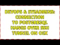 DevOps SysAdmins Connection to postgresql hangs over SSH tunnel on OSX 2 Solutions