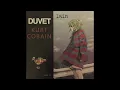 Lagu Kurt Cobain - Duvet (Bôa AI cover)
