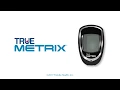 TRUE METRIX Self Monitoring Blood Glucose Meter