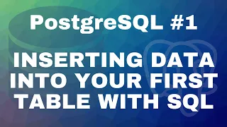 PostgreSQL tutorial Inserting data into your first table with SQL