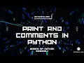 Print and comments in python Episode-1 Pythonista geek Shravanthi Python basics
