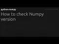 How to check Numpy version