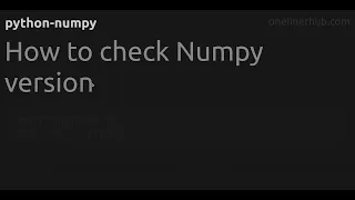 How to check Numpy version