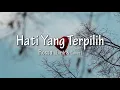 Download Lagu Hati Yang Terpilih - Rossa [Lirik \u0026 Cover]