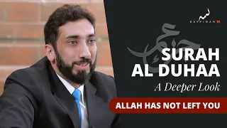 Allah Has Not Left You A Deeper Look Series Surah Al Duhaa Nouman Ali Khan 