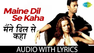 maine dil se kaha with lyrics irrfan khan hit song k k rog m m kreem