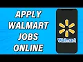 How To Apply For Walmart Jobs Online 2023 Walmart Jobs Application Process Guide