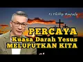 Download Lagu PERCAYA DARAH YESUS MELUPUTKAN KITA || Khotbah Ps Philip Mantofa || Faith Hope and Love Channel