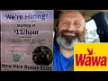 13 Per Hour 500 Signing Bonus Working At Wawa