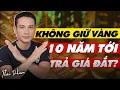 Download Lagu NGƯỜI KHÔNG NẮM GIỮ VÀNG SẼ PHẢI TRẢ GIÁ TRONG 10 NĂM TỚI KHI THẾ GIỚI ĐA CỰC? | THAI PHAM