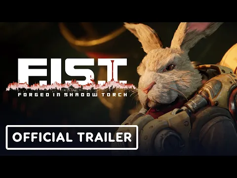 F.I.S.T.: Forged in Shadow Torch - Official Launch Trailer