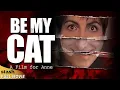 Download Lagu Be My Cat: A Film for Anne | Psychotic Horror | Full Movie | Anne Hathaway