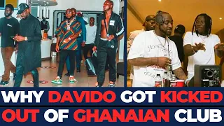 heres why davido and his team got kicked out of a club in ghana