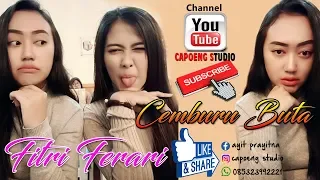 Download FITRI FERARI COVER CEMBURU BUTA ~ New MADONA MP3