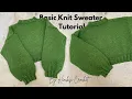 Basic knit sweater tutorial I Beginner friendly knitted sweater tutorial